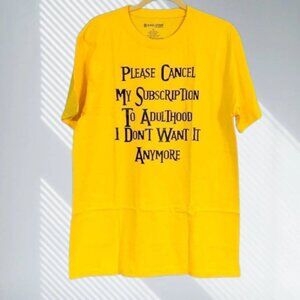 Please Cancel My Subscription To Adulthood T-Shirt